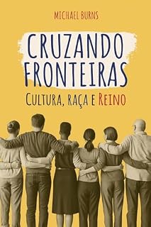Livro Cruzando fronteiras: Cultura, raça e reino