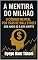 Livro A mentira do Milhão: O código mental por trás de Wall Street dos anos 80 à era cripto