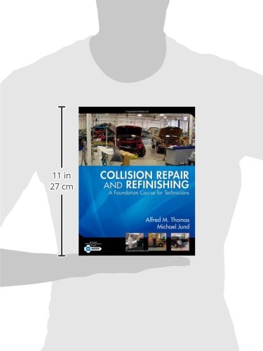 Collision Repair and Refinishing: A Foundation Course for Technicians