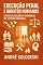 Livro EXECUÇÃO PENAL E DIREITOS HUMANOS: Ressocialização e Dignidade no Sistema Prisional (Série 20ª)