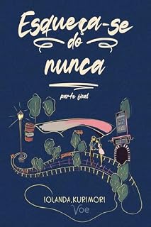 Livro Esqueça-se do Nunca