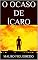 Livro O OCASO DE ÍCARO
