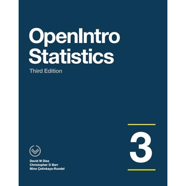 OpenIntro Statistics: Third Edition: Diez, David M, Barr