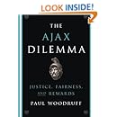The Ajax Dilemma: Justice, Fairness, and Rewards