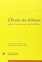 L' étude des fabliaux après le "Nouveau recueil complet des fabliaux"