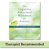 The Cognitive Behavioral Workbook for Anxiety: A