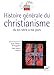 Histoire générale du christianisme : Coffret 2 volumes by 