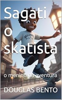 Livro Sagati o skatista: o menino da aventura