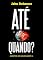 Livro Até quando? (Contos do Navegador, Livro 2)