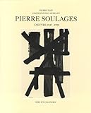 Pierre Soulages : L'oeuvre 1947 - 1990 (Monographies) (French Edition) by 