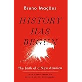 History Has Begun: The Birth of a New America