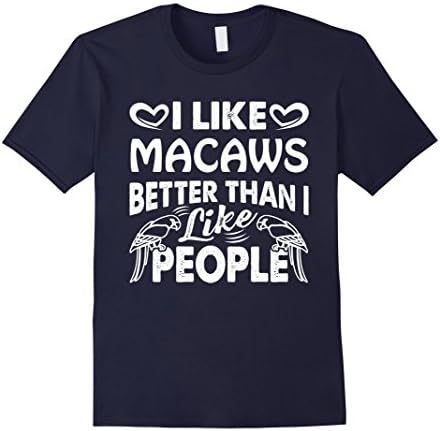 Mens Macaw T shirt - I Like Macaws Better Than I Like People Tee Large Navy