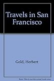 Front cover for the book Travels in San Francisco by Herbert Gold