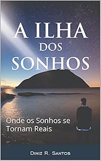 Livro A Ilha dos Sonhos: Onde os Sonhos se Tornam Reais