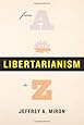 Libertarianism, from A to Z