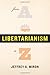 Libertarianism, from A to Z - Book by Jeffrey Miron