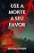 Livro Use a Morte a seu Favor