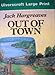 Out Of Town (U) (Ulverscroft Large Print Series) by 