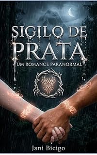 Livro Sigilo de Prata: Um romance Paranormal