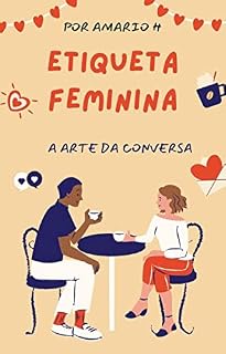 Livro Etiqueta Feminina : A Arte da Conversa