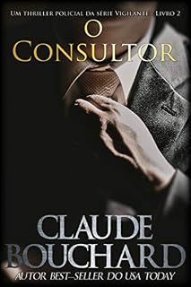 Livro O Consultor: Um thriller policial da série Vigilante - Livro 2