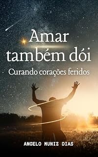 Livro Amar Tambem Doi: Curando Coracões Feridos