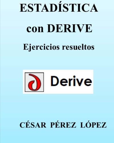 Estadistica Con Derive Ejercicios Resueltos Cesar Perez Lopez Pdf Chesnachtthwarpear