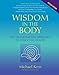 Wisdom in the Body: The Craniosacral Approach to Essential Health