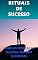 Livro Rituais de Sucesso: Com as pessoas de sucesso são bem sucedidas?
