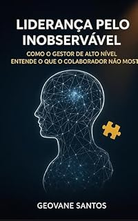 Livro Liderança pelo inobservável : Melhore sua equipe