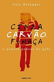 Livro Cinza, carvão, fumaça e quatro pedras de gelo