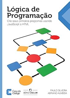 Livro Lógica de Programação: Crie seus primeiros programas usando Javascript e HTML