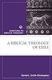 A Biblical Theology of Exile (Overtures to Biblical Theology) by 