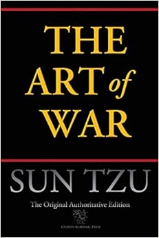 The Art of War (Chiron Academic Press - The Original Authoritative Edition) The Art of War (Chiron Academic Press - The Original Authoritative Edition)