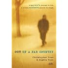 Out of a Far Country: A Gay Son's Journey to God. A Broken Mother's Search for Hope.