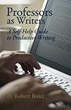 Professors as Writers: A Self-Help Guide to Productive Writing