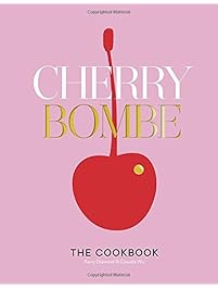 Cherry Bombe: The Cookbook