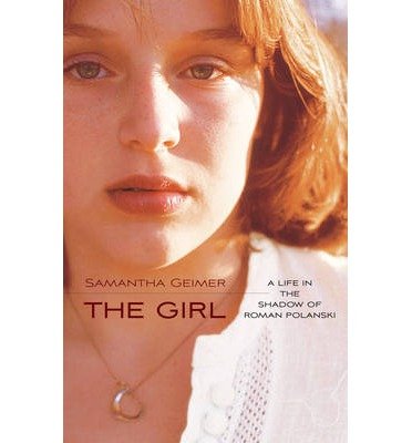 [(The Girl )] [Author: Samantha Geimer] [Sep-2013]