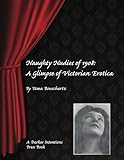 Naughty Nudies of 1908:: A Glimpse of Victorian Erotica by Uma Bouschertz
