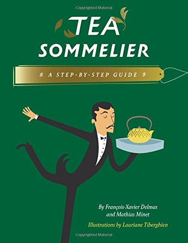 Tea Sommelier: A Step-by-Step Guide Tea Sommelier: A Step-by-Step Guide