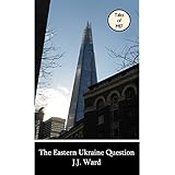 The Eastern Ukraine Question (John Mordred Book 1)