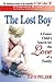 The Lost Boy: A Foster Child's Search for the Love of a Family
