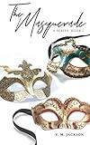The Masquerade (The Masquerade series) by V.M. Jackson