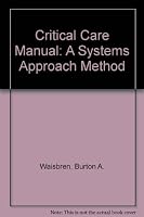 Critical Care Manual: A Systems Approach Method 0874889839 Book Cover