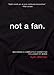 Not a Fan: Becoming a Completely Committed Follower of Jesus
