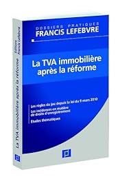 La  TVA immobilière après la réforme