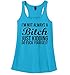 Comical Shirt Ladies I'm Not Always Bitch Just Kidding Go Fuck Racerback