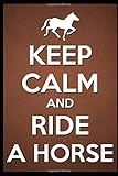 Keep Calm and Ride A Horse: A Blank Lined 120 Page