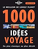 1000 idées de voyages 5ed (French Edition) by 