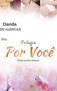 Livro Box - Trilogia Por Você: Com conto bônus